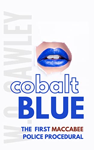Cobalt Blue: A Maccabee Novel (Maccabee Police Procedurals Book 1) (English Edition)