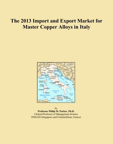 The 2013 Import and Export Market for Master Copper Alloys in Italy