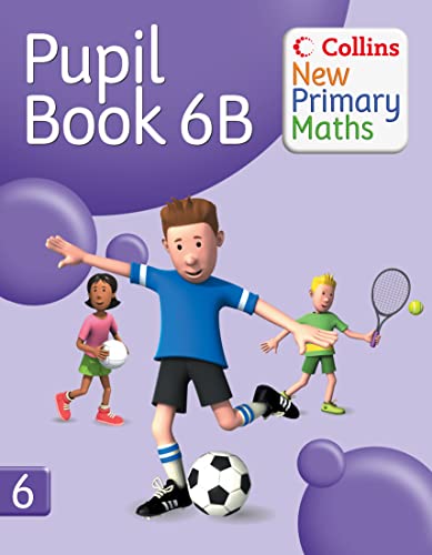 Collins New Primary Maths – Pupil Book 6B: Engaging, differentiated activities for the renewed Maths Framework