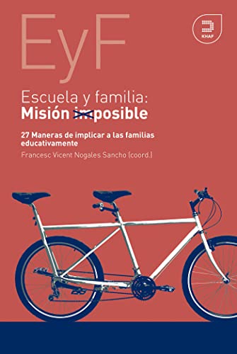 Escuela y familia. Misión posible: 27 maneras de implicar a las familias educativamente (Expresiones)