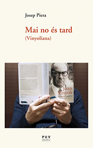 Mai no és tard: (Vinyoliana) (Assaig Book 43) (Catalan Edition)