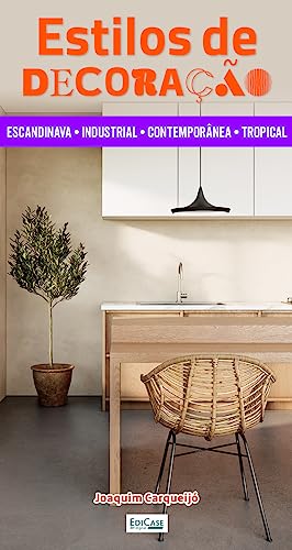 Minibook Estilos de Decoração; Industrial, escandinava, contemporânea, tropical (Portuguese Edition)