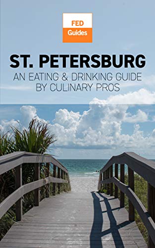 St. Petersburg: An Eating & Drinking Guide by Culinary Pros (Eating & Drinking Guides) (English Edition)