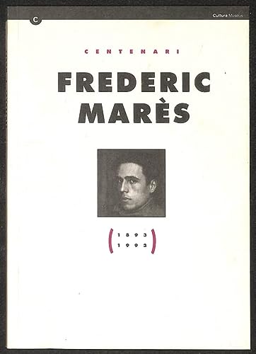 Centenari Frederic Marès. 1893-1993