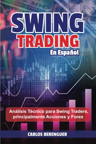 SWING TRADING en Español: (Color) Analisis Tecnico para Swing Traders, principalmente Acciones y Forex.