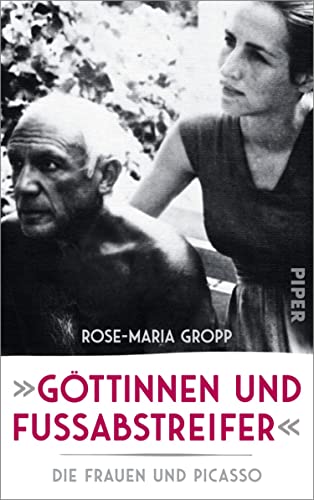 »Göttinnen und Fußabstreifer«: Die Frauen und Picasso (German Edition)