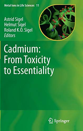 Cadmium: From Toxicity to Essentiality: 11 (Metal Ions in Life Sciences)