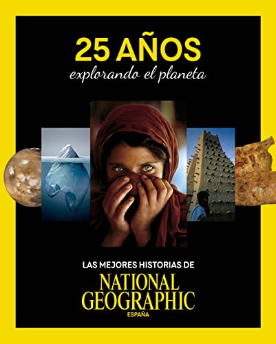 25 años explorando el planeta: Las mejores Historias de National Geographic (Grandes Obras Ilustr)