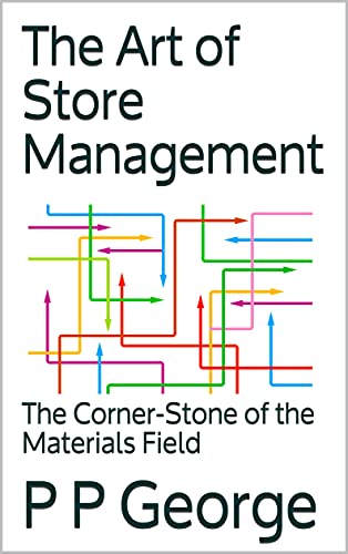 The Art of Store Management: The Corner-Stone of the Materials Field (English Edition)
