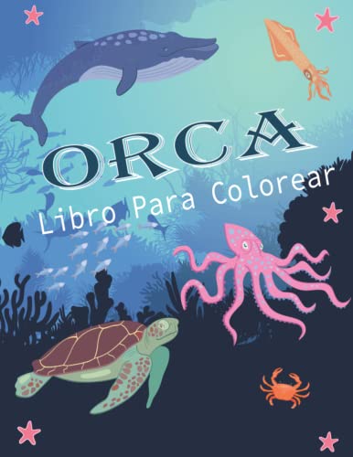 Orca Libro Para Colorear: Un libro de colorear para adultos para los amantes de las orcas, patrones de orcas Zentangle para el alivio del estrés y la relajación
