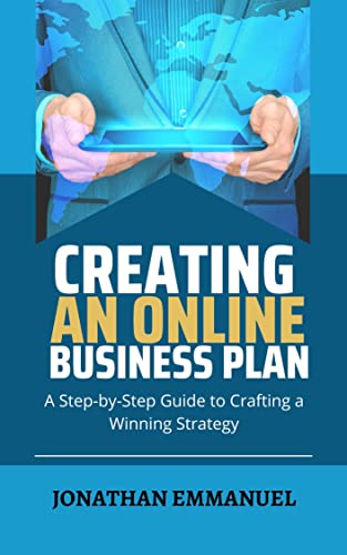 Creating an Online Business Plan: A Step-by-Step Guide to Crafting a Winning Strategy (English Edition)