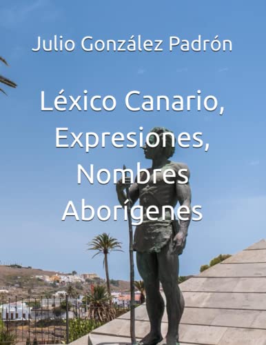 Lexico Canario,Expresiones, Nombre Aborigenes