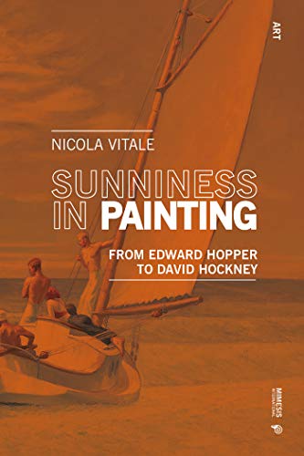 Sunniness in Paintings: From Edward Hopper to David Hockney (English Edition)