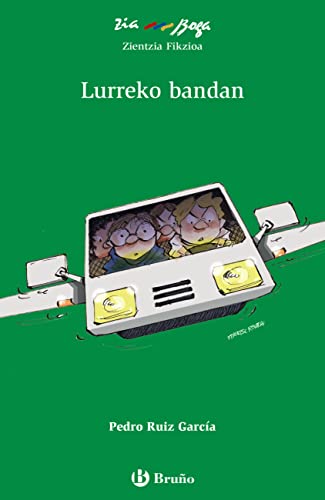 Lurreko bandan (Euskara - 10 URTE + - ZIABOGA) (Basque Edition)