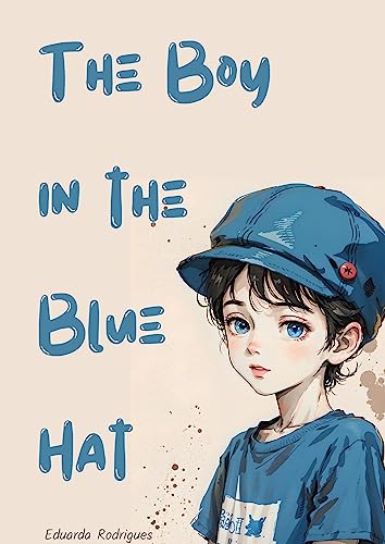 The Boy in the Blue Hat (English Edition)