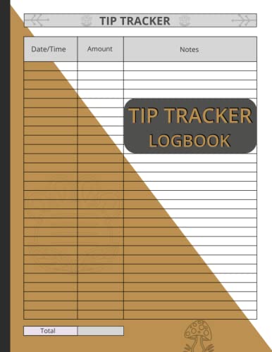 Tip Tracker Log Book: This Simple log for waitress, waiter, server or bartender to track cash, credit