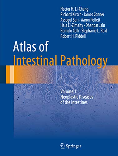 Atlas of Intestinal Pathology: Volume 1: Neoplastic Diseases of the Intestines (Atlas of Anatomic Pathology) (English Edition)