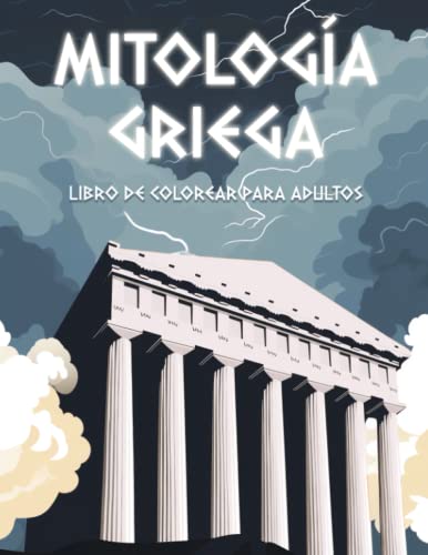 Mitología Griega. Libro de colorear: Libro de Colorear para Adultos con los principales Dioses Olímpicos