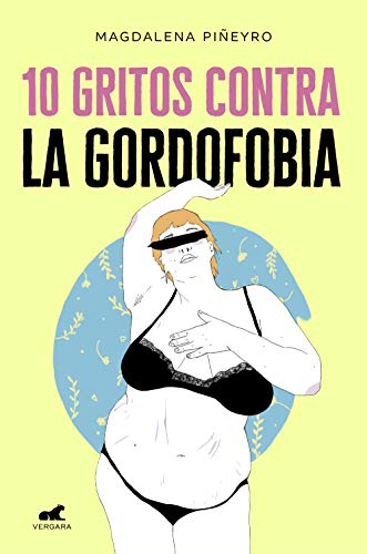 10 gritos contra la gordofobia (Libro práctico)