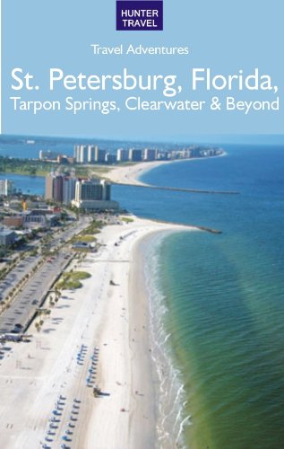 St. Petersburg Florida, Tarpon Springs, Clearwater & Beyond (English Edition)