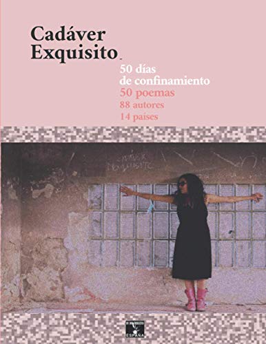 Cadáver Exquisito: 50 días/poemas de confinamiento