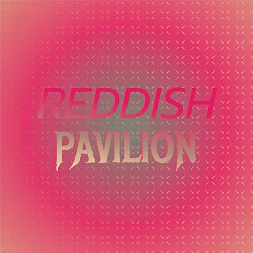 Reddish Pavilion