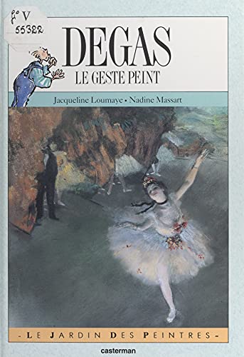 Degas: Le geste peint (French Edition)