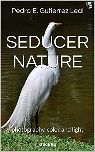 SEDUCER NATURE: photography, color and light (Art Book 1) (English Edition)