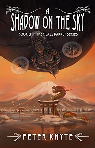 A Shadow on the Sky: Book 3 in the Glass Darkly Dieselpunk Adventure series (English Edition)