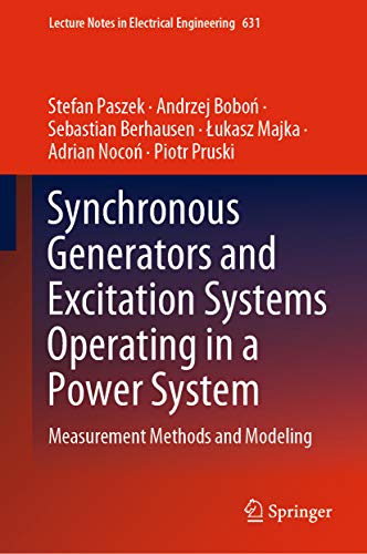 Synchronous Generators and Excitation Systems Operating in a Power System: Measurement Methods and Modeling (Lecture Notes in Electrical Engineering Book 631) (English Edition)