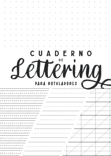 Cuaderno de Lettering para Rotuladores: Libreta para Practicar Lettering a Mano para Niños o Adultos | 4 Plantillas para Práctica de Caligrafía Creativa | Papel para Dibujar Letras Bonitas