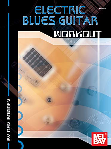 Electric Blues Guitar Workout (English Edition)