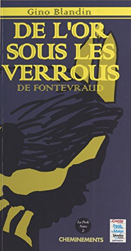 La perle noire (2). Une enquête de Julie Lantilly. De l'or sous les verrous de Fontevraud (French Edition)