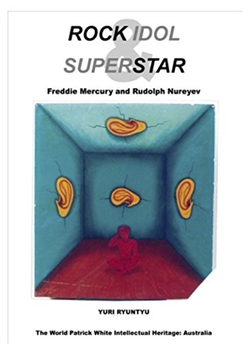 Rock idol & superstar : Freddie Mercury and Rudolf Nureyev (English Edition)