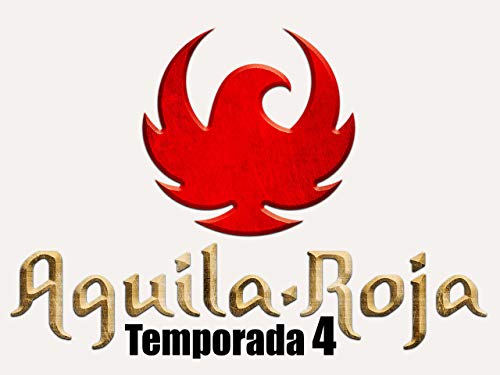 Aguila Roja - Temporada 4