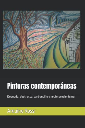 Pinturas contemporáneas: Desnudo, abstracto, carboncillo y neoimpresionismo.: 47 (Arte)