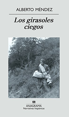 Los girasoles ciegos (Narrativas hispánicas nº 354)