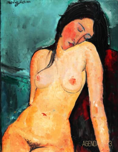 Modigliani Agenda 2023: Desnudo Femenino Sentado | Planificador Annual | Enero a Diciembre 2023 | Ideal Para la Escuela, el Estudio y la Oficina