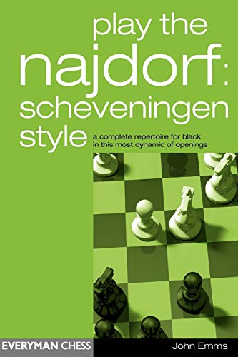 Play The Najdorf: Scheveningen Style (Everyman Chess)