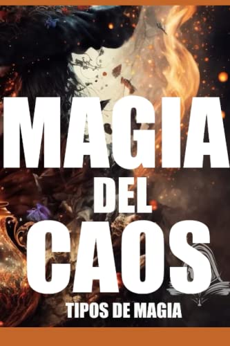 LA MAGIA DEL CAOS: y tipos de magia