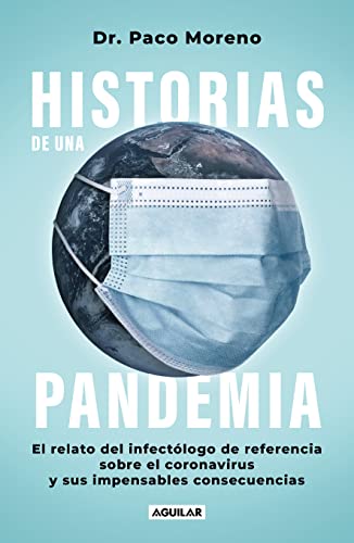 Historias de una pandemia: El relato del infectólogo de referencia sobre el coronavirus y sus impesansables consecuencias