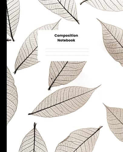 Composition Notebook: Blank Wide Ruled Paper Notebook | Sepia colored skeleton leaves | Wide Lined Workbook Journal for Girls Boys Kids Teens Students Children | 7.5