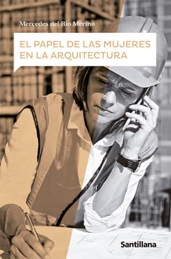 El papel de las mujeres en la arquitectura (MUJERES PROTAGONISTAS)