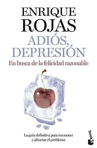 Adiós, depresión: En busca de la felicidad razonable (Prácticos siglo XXI)