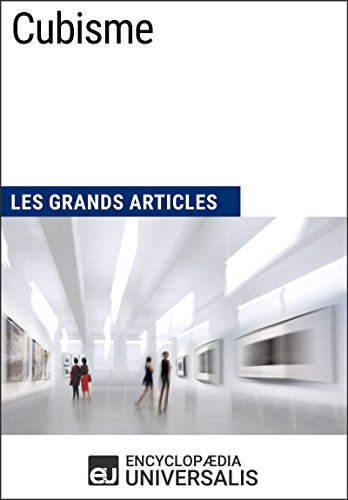 Cubisme: Les Grands Articles d'Universalis (French Edition)