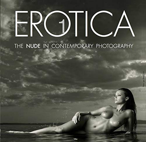 EROTICA I FOTOGRAFIA: The Nude in Contemporary Photography