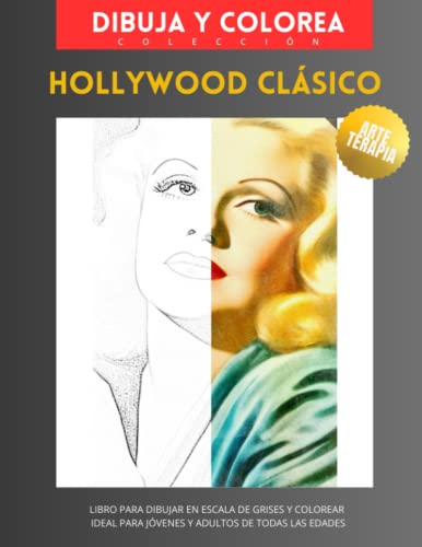 Hollywood Clásico: Un libro para dibujar y colorear exclusivo para jóvenes y adultos de todas las edades (Dibuja y Colorea)