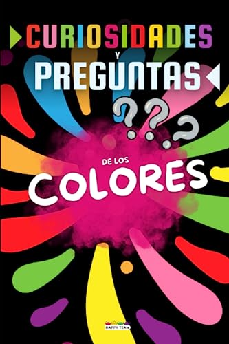 Curiosidades y Preguntas de los Colores: Descubre datos curiosos alucinantes que te ayudarán a aprender a mezclar colores, pintar y dibujar mientras ... haciendo el quiz con otros niños y niñas.