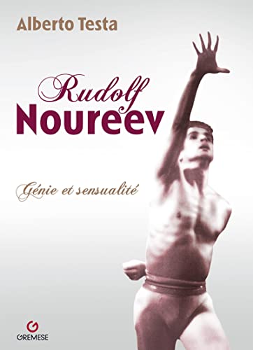 Rudolf Noureev: Génie et sensualité