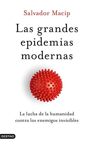 Las grandes epidemias modernas: La lucha de la humanidad contra los enemigos invisibles (Imago Mundi)